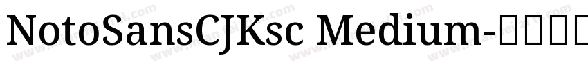 NotoSansCJKsc Medium字体转换